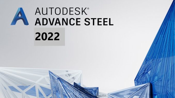 Advance Steel 2022 sistem gereksinimleri