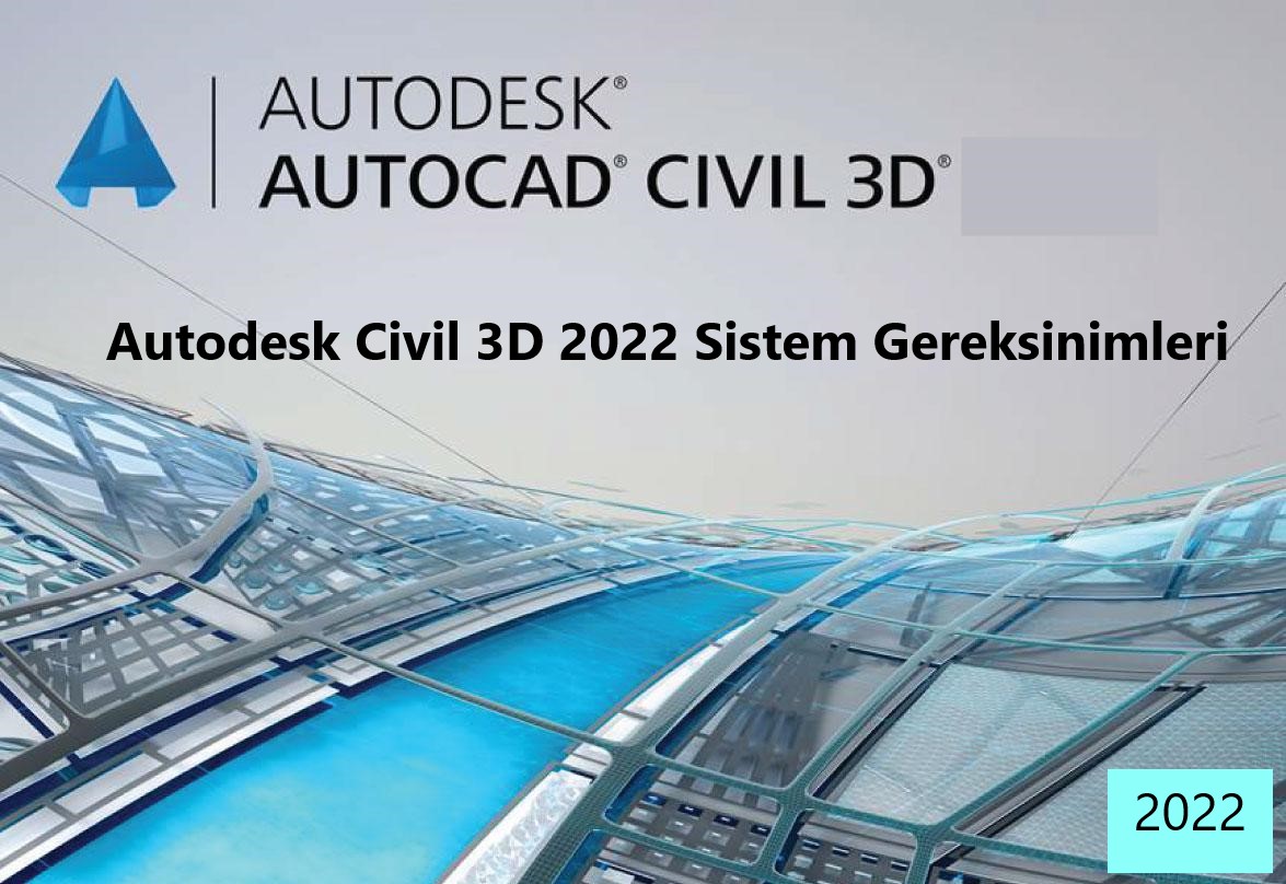 Autodesk Civil 3D 2022 sistem gereksinimleri