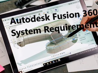 Autodesk Fusion 360 System Requirements
