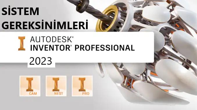 Autodesk Inventor 2023 sistem gereksinimleri