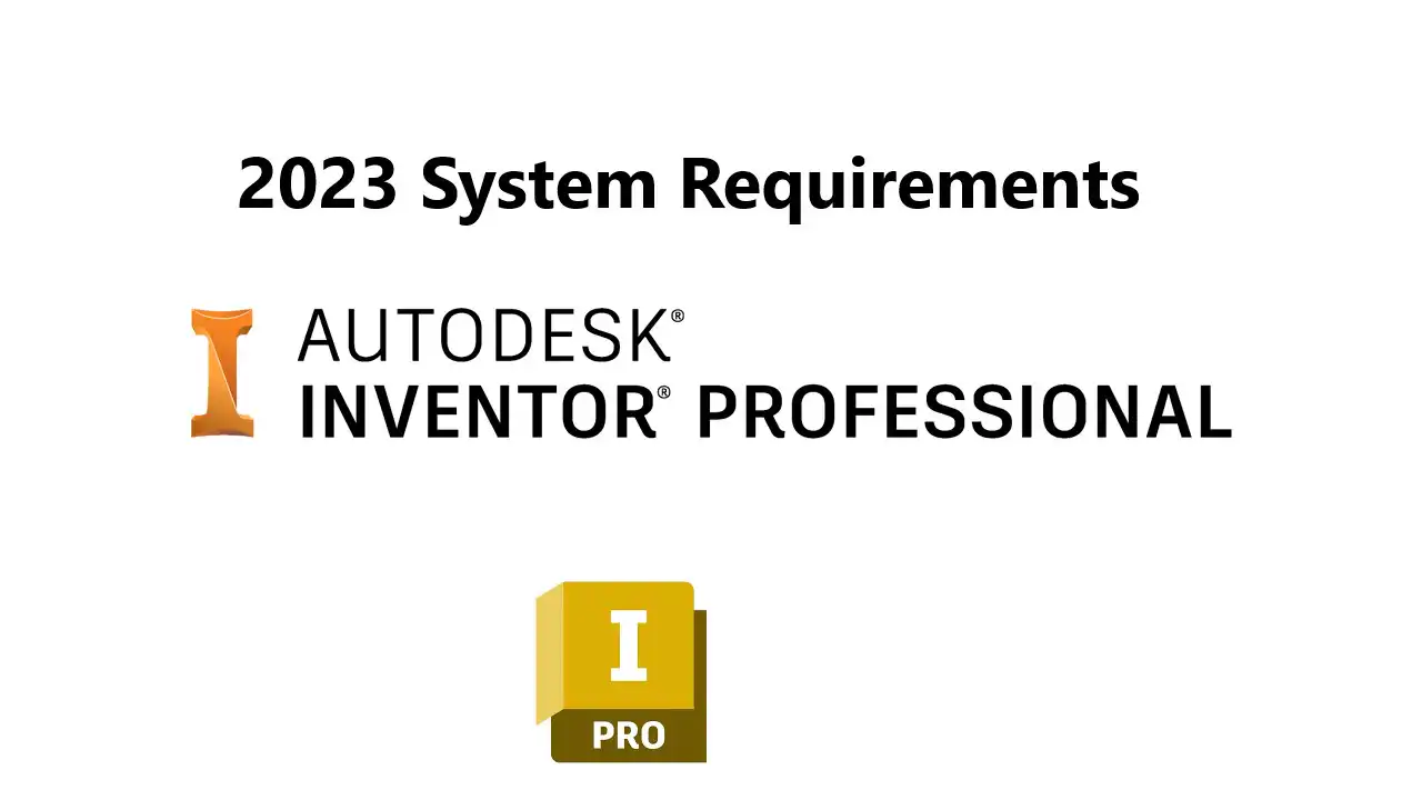 Autodesk Inventor 2023 system requirements