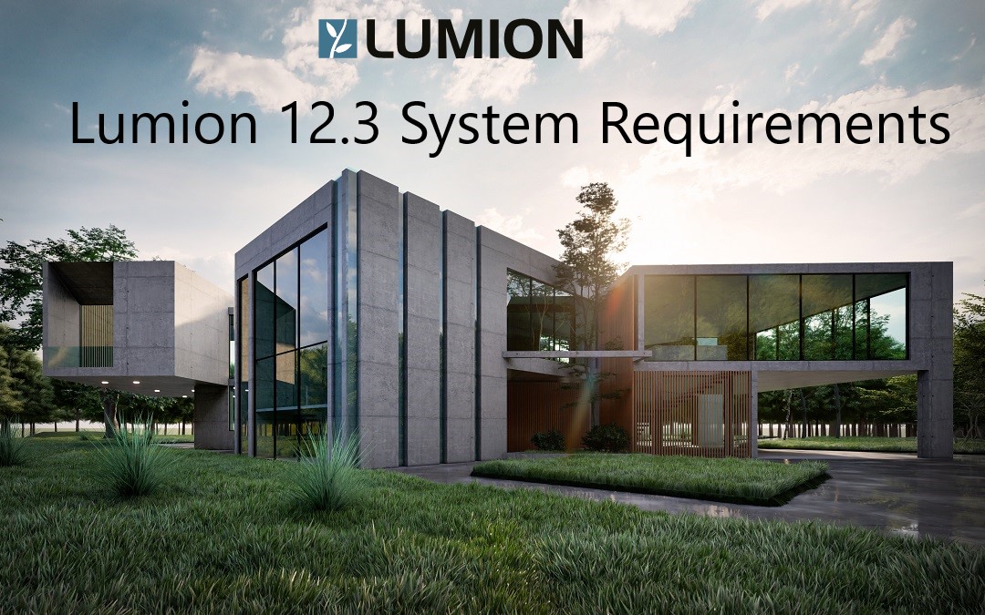 Lumion 12.3 System Requirements