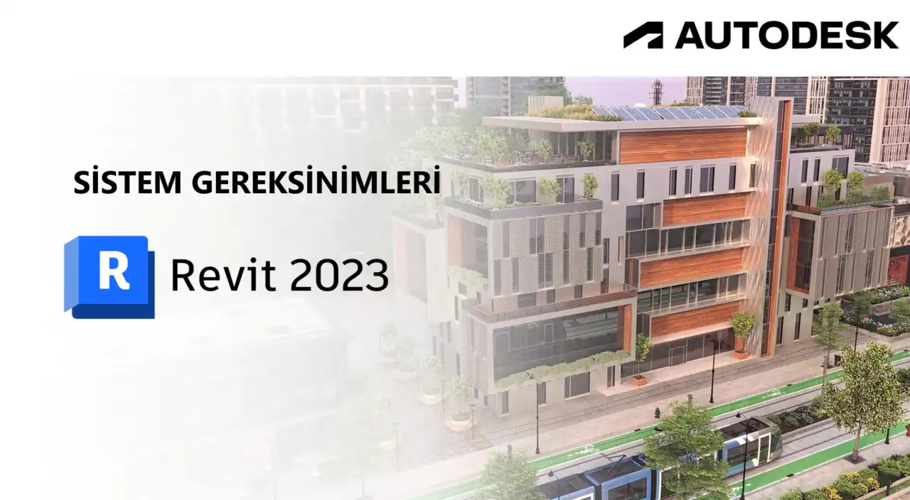Revit 2023 Sistem Gereksinimleri