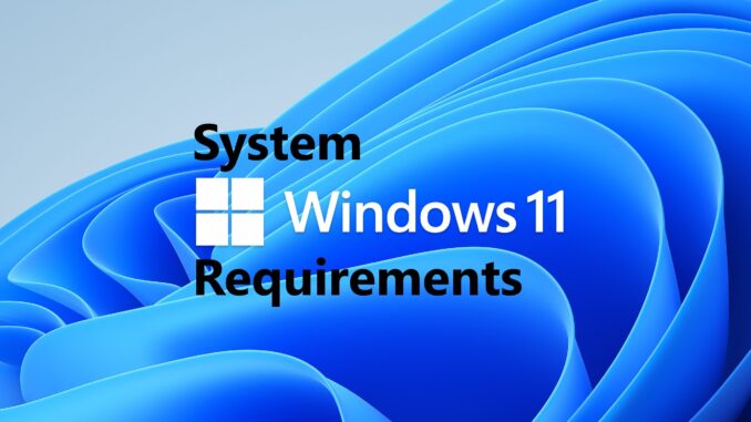 Windows 11 System Requirements - Burak Boğa