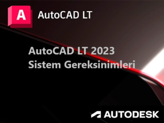 AutoCAD LT 2023 Sistem Gereksinimleri