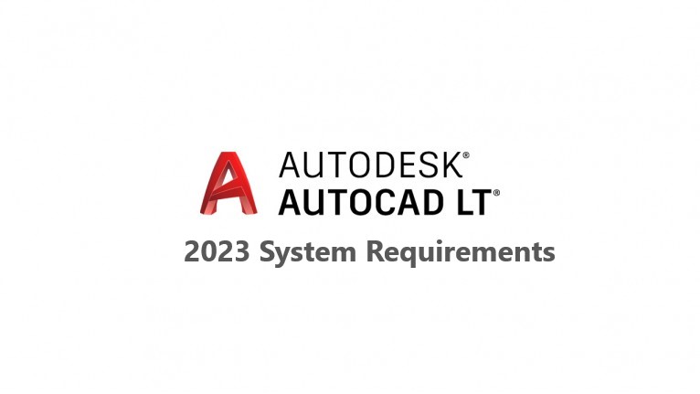 AutoCAD LT 2023 System Requirements
