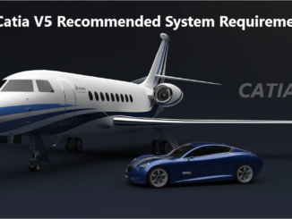 Catia V5 Recommended System Requirements
