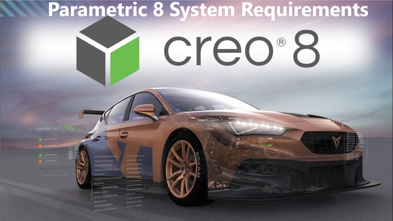Creo Parametric 8 System Requirements