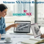 Siemens NX System Requirements