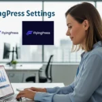 Best FlyingPress Settings