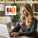 Kali Linux System Requirements